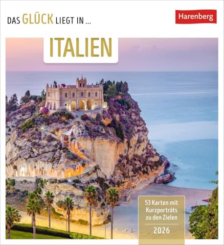 Das Glück liegt in Italien Postkartenkalender 2026 - 53 Karten mit Kurzporträts zu den Zielen: Wochen-Kalender mit 53 besonderen Orten. Stimmungsvolle Foto-Motive zum Aufhängen und Aufstellen von Harenberg