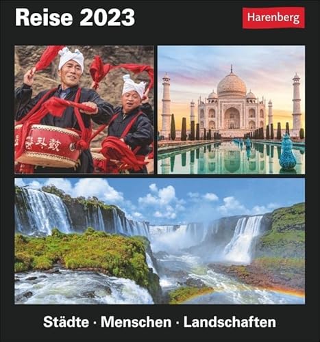 Reise Tagesabreißkalender 2023. Kalender für jeden Tag mit faszinierenden Bildern fremder Kulturen, rätselhafter Bräuche und beeindruckender Orte ... - Städte, Menschen, Landschaften