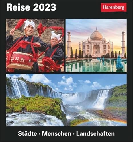 Reise Tagesabreißkalender 2023. Kalender für jeden Tag mit faszinierenden Bildern fremder Kulturen, rätselhafter Bräuche und beeindruckender Orte ... - Städte, Menschen, Landschaften von Harenberg