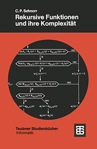 Rekursive Funktionen und ihre Komplexitat (Leitfaden der angewandten Mathematik und Mechanik) (German Edition) (XTeubner Studienbücher Informatik) von Vieweg+Teubner Verlag