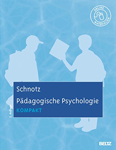 Pädagogische Psychologie kompakt: Mit Online-Materialien (Lehrbuch kompakt)