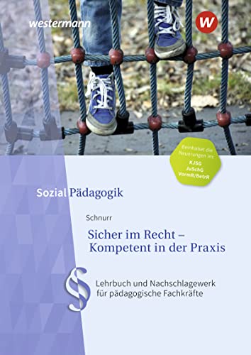 Sicher im Recht - Kompetent in der Praxis: Lehrbuch und Nachschlagewerk für pädagogische Fachkräfte von Bildungsverlag Eins