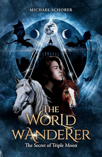 The World Wanderer: The Secret of Triple Moon von Independently published