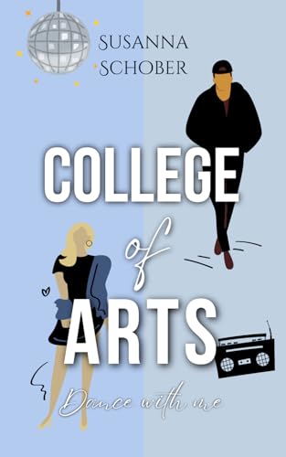 College of Arts: Dance with me (NEW ADULT College - Reihe 3)