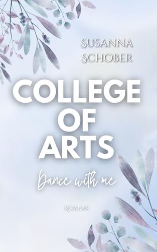 College of Arts: Dance with me (NEW ADULT College - Reihe 3)