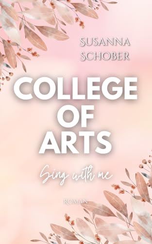 College of Arts: Sing with me (NEW ADULT College - Reihe 2)