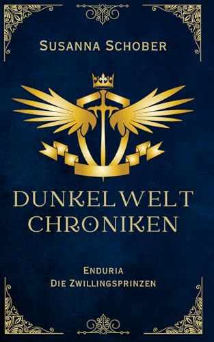 Enduria - Die Zwillingsprinzen: Dunkelwelt Chroniken (Band 1)