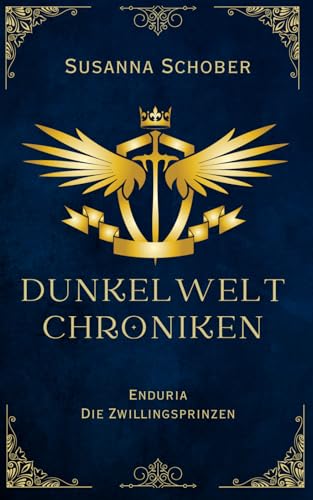 Enduria - Die Zwillingsprinzen: Dunkelwelt Chroniken (Band 1)