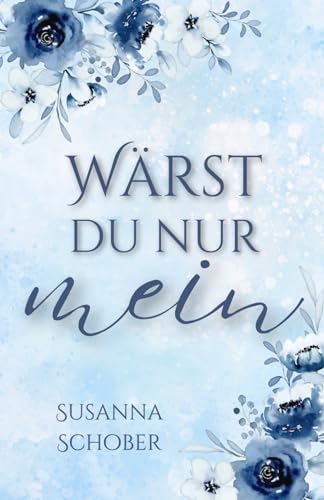 Wärst du nur mein Wärst du nur mein