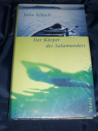 Der Körper des Salamanders: Erzählungen