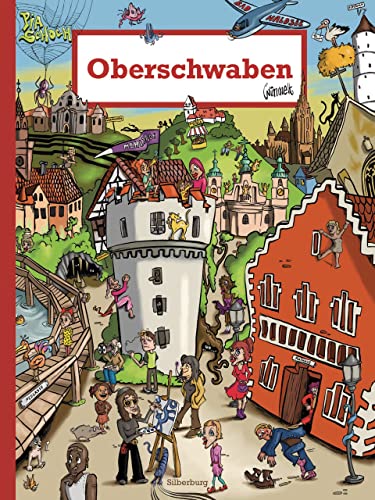 Wimmelbuch – Oberschwaben wimmelt: Such- und Wimmelspaß für Groß und Klein. Ein Bilderbuch für Kinder ab 2 Jahren. (Silberburg Wimmelbuch) von Silberburg