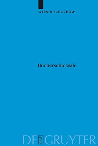 Bücherschicksale: Die Verlagerungsgeschichte der Preußischen Staatsbibliothek. Auslagerung, Zerstörung, Entfremdung, Rückführung. Dargestellt aus den ... der Historischen Kommission zu Berlin, 102)