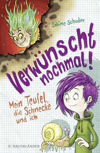 Verwünscht nochmal! Mein Teufel, die Schnecke und ich