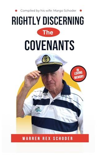 RIGHTLY DISCERNING THE COVENANTS von Deeper Revelation Books