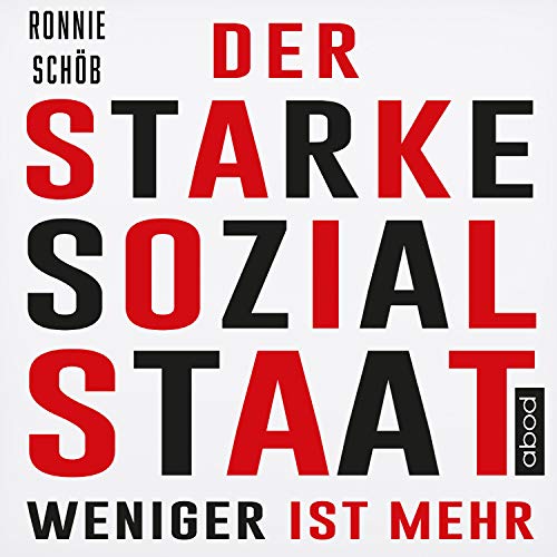 Der starke Sozialstaat: Weniger ist mehr von Audible Studios on Brilliance