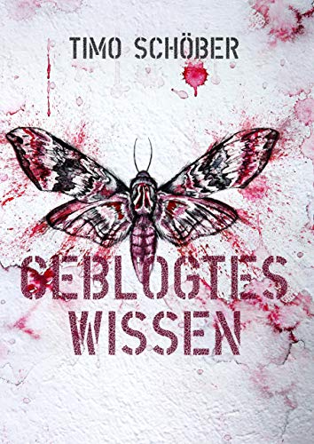 Geblogtes Wissen: Sammlung von Beiträgen: Gott, Politik, Philosophie und mehr von Books on Demand GmbH