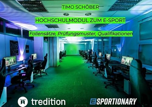 Hochschulmodul zum E-Sport: Foliensätze, Prüfungsmuster, Qualifikationen