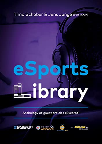eSports Library: Anthology of guest articles (Excerpt) von Flying Kiwi