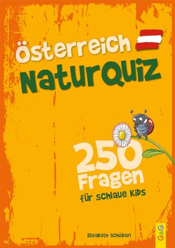 Österreich Natur-Quiz – 250 Fragen für schlaue Kids von G&G Verlag, Kinder- und Jugendbuch