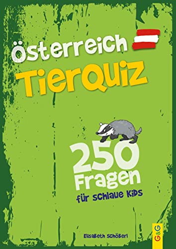 Österreich Tierquiz – 250 Fragen für schlaue Kids
