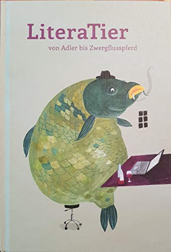 LiteraTier : von Adler bis Zwergflusspferd