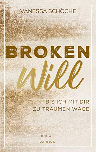BROKEN Will - Bis ich mit dir zu träumen wage von VAJONA