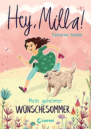 Hey, Milla! (Band 1) - Mein geheimer Wünschesommer: Kinderbuch für Mädchen und Jungen ab 8 Jahre