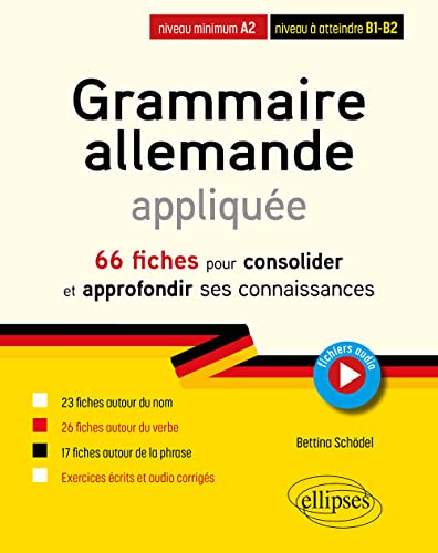 Grammaire allemande appliquée de A2 vers B1-B2.: 66 fiches pour consolider et approfondir ses connaissances