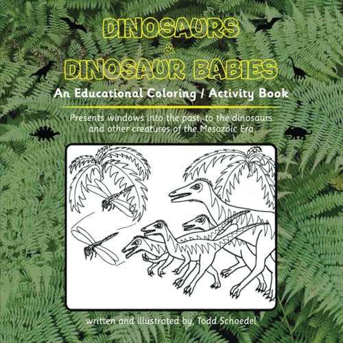 Dinosaurs & Dinosaur Babies: An Educational Coloring/activity Book von Self Publishing