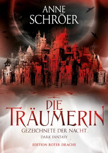 Die Träumerin: Gezeichnete der Nacht von Edition Roter Drache