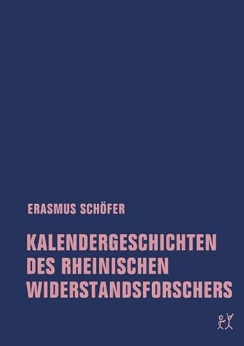 Kalendergeschichten des rheinischen Widerstandsforschers von Verbrecher Verlag