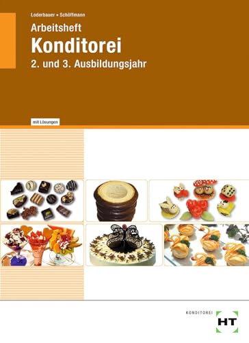 Arbeitsheft mit eingetragenen Lösungen Konditorei: 2. und 3. Ausbildungsjahr