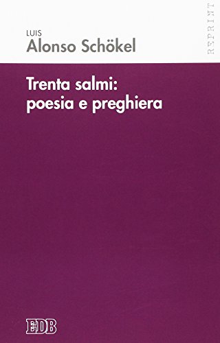 Trenta Salmi: poesia e preghiera (Reprint, Band 9)