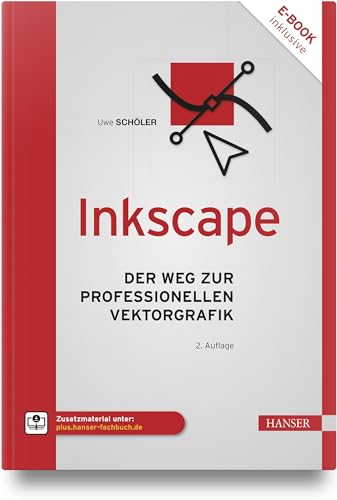 Inkscape: Der Weg zur professionellen Vektorgrafik