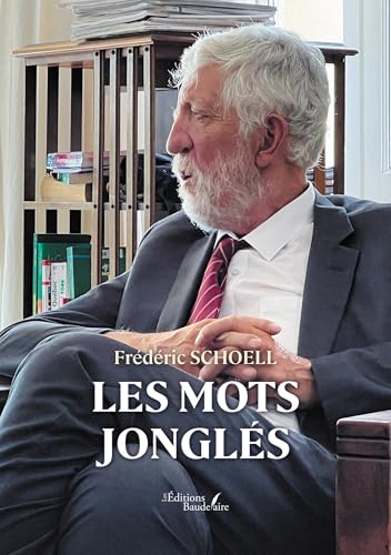 Les mots jonglés Les mots jonglés von Baudelaire