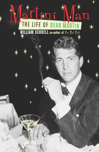 Martini Man: The Life of Dean Martin Martini Man: The Life of Dean Martin von Cooper Square Press