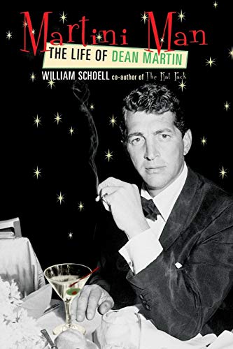 Martini Man: The Life of Dean Martin von Cooper Square Press