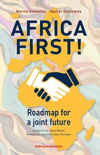 Africa First!: Roadmap for a joint future