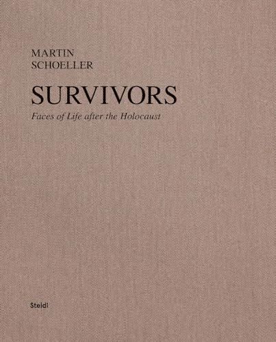 Survivors: Faces of Life after the Holocaust von Steidl