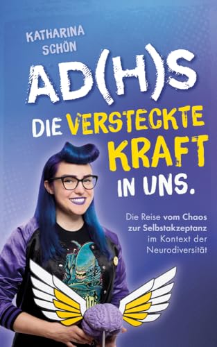 AD(H)S: Die versteckte Kraft in uns - Die Reise vom Chaos zur Selbstakzeptanz im Kontext der Neurodiversität von IERO