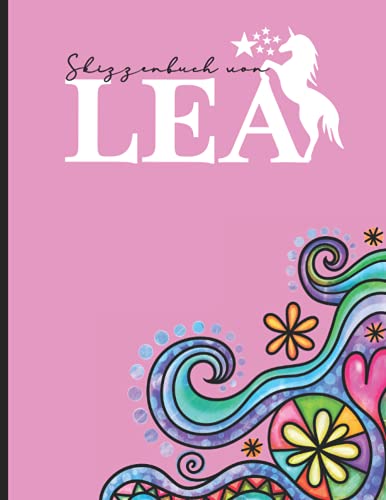 Name Lea Personalisiert Geschenk: Schönes Skizzenbuch für Kinder mit Lea's Namen ein Individualisiertes Buch mit Vorname Lea zum Zeichnen und Malen das personalisierte Namensgeschenk