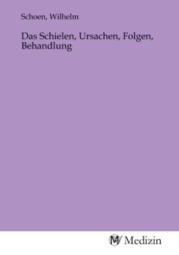 Das Schielen, Ursachen, Folgen, Behandlung Das Schielen, Ursachen, Folgen, Behandlung von MV-Medizin