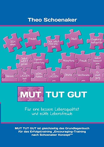 Mut tut gut: Für eine bessere Lebensqualität: Für eine bessere Lebensqualität und echte Lebensfreude von Rdi Verlag