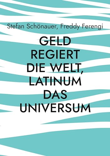 Geld regiert die Welt, Latinum das Universum: Banken mögen keine klugen Kunden