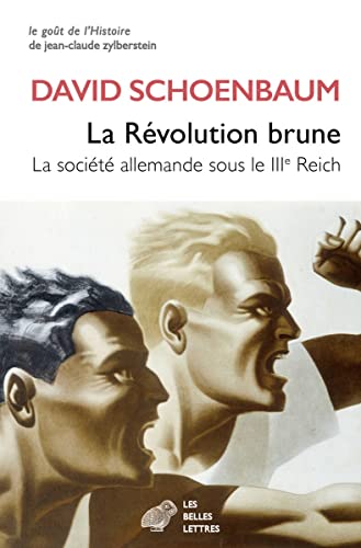 La Revolution Brune: La Societe Allemande Sous Le Iiie Reich (1933-1939) von BELLES LETTRES