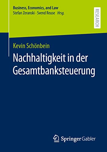 Nachhaltigkeit in der Gesamtbanksteuerung (Business, Economics, and Law) von Springer Gabler