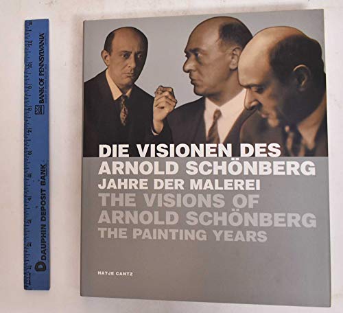 Die Visionen des Arnold Schönberg