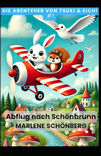 Abflug nach Schönbrunn (Die Abenteuer von Tsuki & Eichi, Band 1) von Independently published