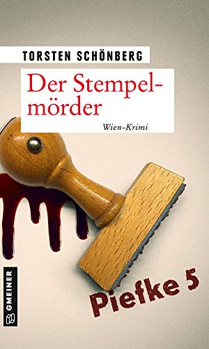 Der Stempelmörder: Wien-Krimi (Kriminalromane im GMEINER-Verlag) (Juri Sonnenburg) von Gmeiner Verlag