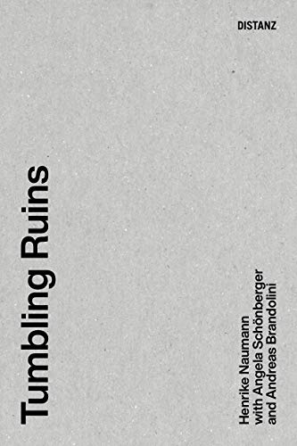 Tumbling Ruins: (englische Ausgabe) (Kontext) von Distanz Verlag Gmbh C/O Edel Germany Gmbh LLC